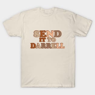 send it to darrell T-Shirt